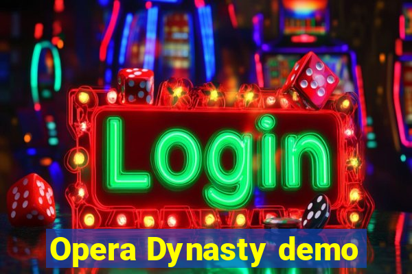 Opera Dynasty demo